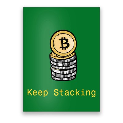 Bitcoin Keep Stacking Poster