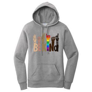 Be Kind Sign Language LGBT AntiRacism Kindness Raise Hand Women's Pullover Hoodie