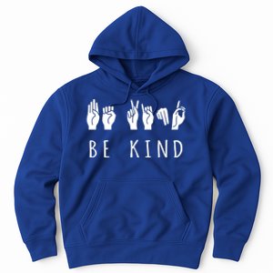 Be Kind Sign Language Gift Asl Gift Hoodie