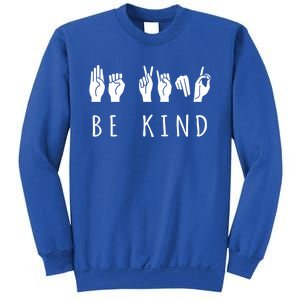 Be Kind Sign Language Gift Asl Gift Sweatshirt