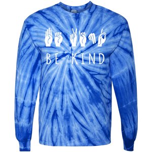 Be Kind Sign Language Gift Asl Gift Tie-Dye Long Sleeve Shirt