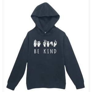 Be Kind Sign Language Gift Asl Gift Urban Pullover Hoodie