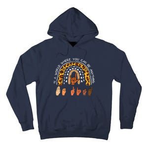 Be Kind Sign Language Rainbow Leopard Black Orange Unity Day Tall Hoodie