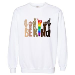 Be Kind Sign Language LGBT Anti-Racism Kindness Raise Hand Garment-Dyed Sweatshirt