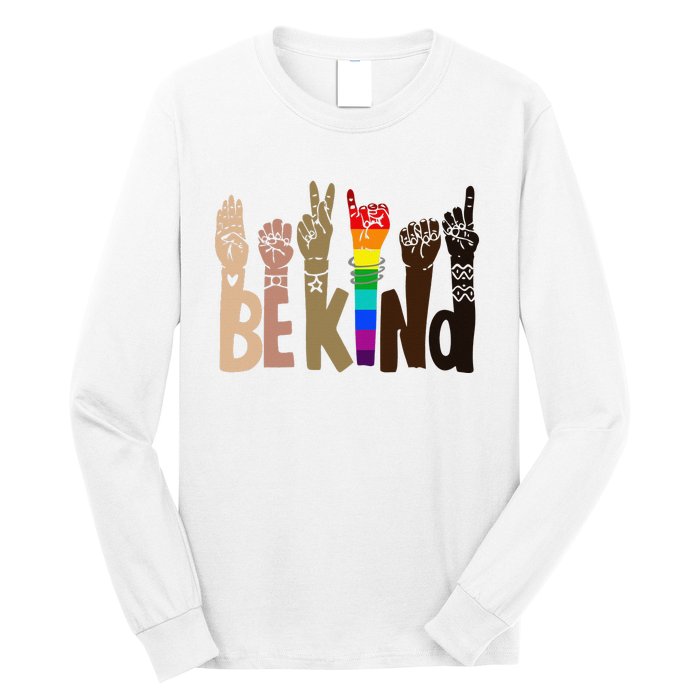 Be Kind Sign Language LGBT Anti-Racism Kindness Raise Hand Long Sleeve Shirt