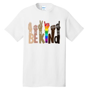 Be Kind Sign Language LGBT Anti-Racism Kindness Raise Hand Tall T-Shirt