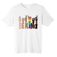 Be Kind Sign Language LGBT Anti-Racism Kindness Raise Hand Tall Fusion ChromaSoft Performance T-Shirt