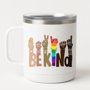 Be Kind Sign Language LGBT AntiRacism Kindness Raise Hand 12 oz Stainless Steel Tumbler Cup