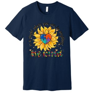 Be Kind Sunflower Autism Mom Dad Women Autism Awareness Premium T-Shirt