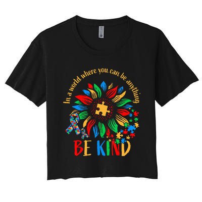 Be Kind Sunflower Autism It's Ok To Be Different Mom Autism Women's Crop Top Tee