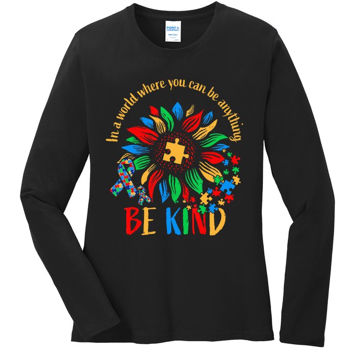 Be Kind Sunflower Autism It's Ok To Be Different Mom Autism Ladies Long Sleeve Shirt