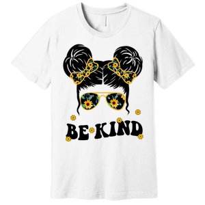 Be Kind Sunflower Hair Bun Spring Premium T-Shirt