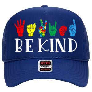 Be Kind Sign Language Autism Awareness Month Puzzle Piece Gift High Crown Mesh Back Trucker Hat