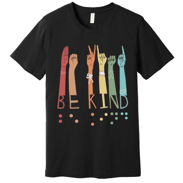 Be Kind Sign Braille Language Visually Impaired Awareness Premium T-Shirt