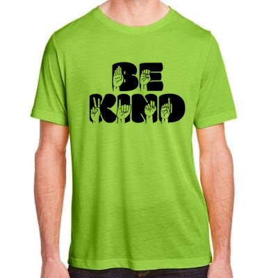 Be Kind Sign Language Hand Talking Teachers Interpreter Gift Great Gift Adult ChromaSoft Performance T-Shirt