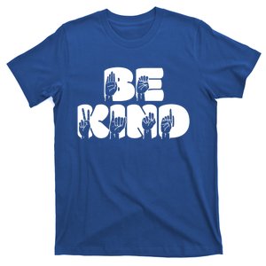 Be Kind Sign Language Hand Talking Teachers Interpreter Gift Great Gift T-Shirt