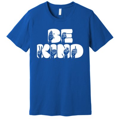 Be Kind Sign Language Hand Talking Teachers Interpreter Gift Great Gift Premium T-Shirt