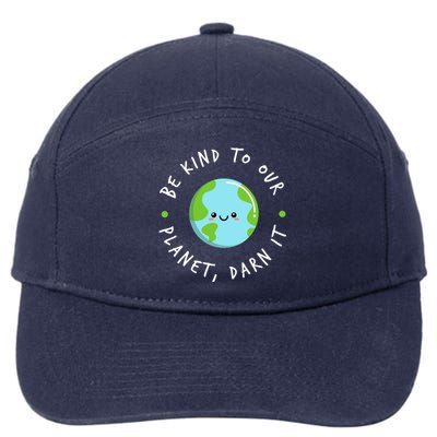 Be Kind To Our Planet Sustainable Meaningful Gift 7-Panel Snapback Hat