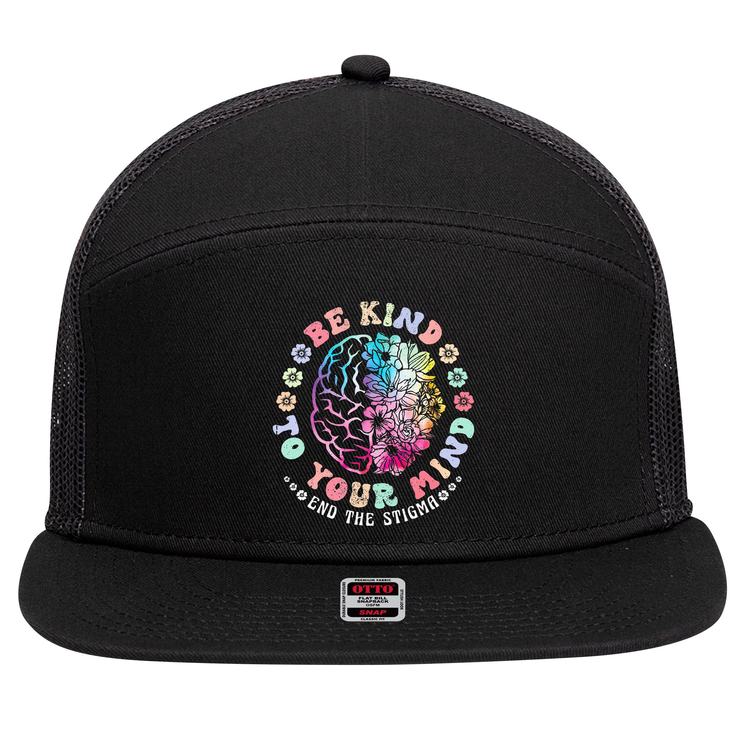 Be Kind To Your Mind End The Stigma Mental Health Awareness 7 Panel Mesh Trucker Snapback Hat