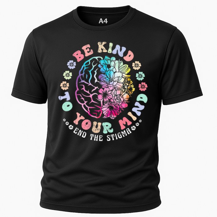 Be Kind To Your Mind End The Stigma Mental Health Awareness Cooling Performance Crew T-Shirt
