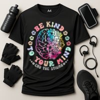 Be Kind To Your Mind End The Stigma Mental Health Awareness Cooling Performance Crew T-Shirt