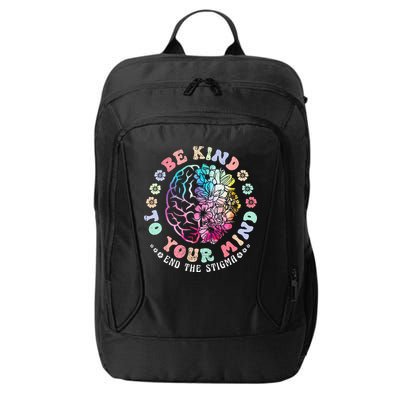 Be Kind To Your Mind End The Stigma Mental Health Awareness City Backpack
