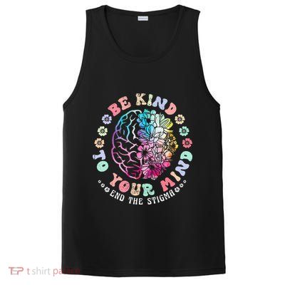 Be Kind To Your Mind End The Stigma Mental Health Awareness PosiCharge Competitor Tank