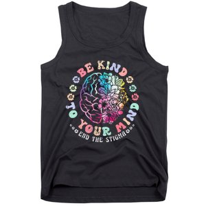 Be Kind To Your Mind End The Stigma Mental Health Awareness Tank Top