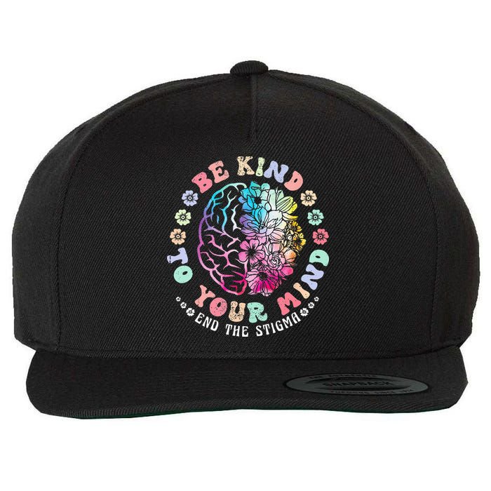 Be Kind To Your Mind End The Stigma Mental Health Awareness Wool Snapback Cap