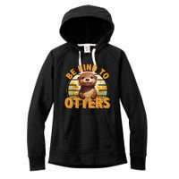 Be Kind To Otters Gift For OtterS Day Otter Lover Women's Fleece Hoodie