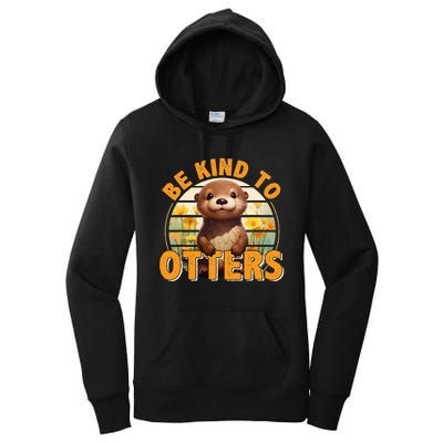 Be Kind To Otters Gift For OtterS Day Otter Lover Women's Pullover Hoodie