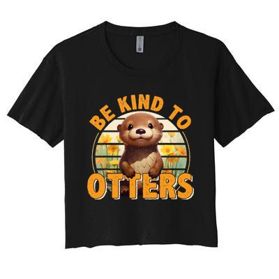 Be Kind To Otters Gift For OtterS Day Otter Lover Women's Crop Top Tee