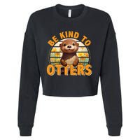 Be Kind To Otters Gift For OtterS Day Otter Lover Cropped Pullover Crew