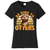 Be Kind To Otters Gift For OtterS Day Otter Lover Women's T-Shirt