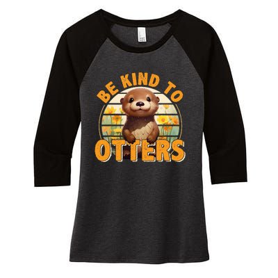 Be Kind To Otters Gift For OtterS Day Otter Lover Women's Tri-Blend 3/4-Sleeve Raglan Shirt