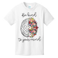 Be Kind To Your Mind Funny Women Mental Health Awareness Kids T-Shirt