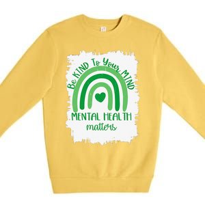 Be Kind To Your Mind,Mental Health Matters, Autism Awareness Premium Crewneck Sweatshirt