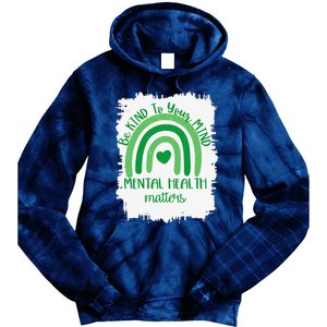 Be Kind To Your Mind,Mental Health Matters, Autism Awareness Tie Dye Hoodie