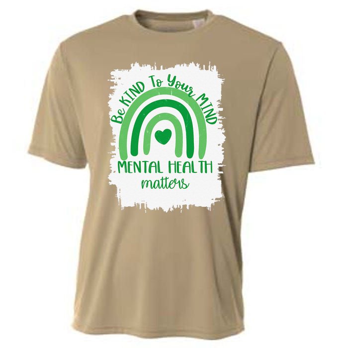 Be Kind To Your Mind,Mental Health Matters, Autism Awareness Cooling Performance Crew T-Shirt