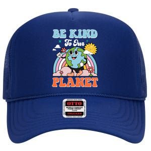 Be Kinds To Our Planet Cute Earth Day Rainbow Sun Funny Gift High Crown Mesh Back Trucker Hat