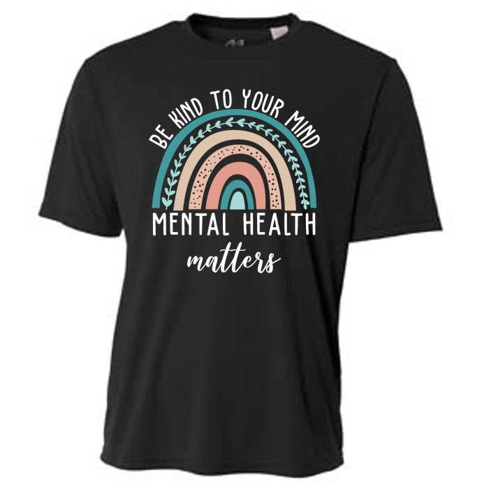 Be Kind To Your Mind Mental Health Matters Rainbow Cooling Performance Crew T-Shirt