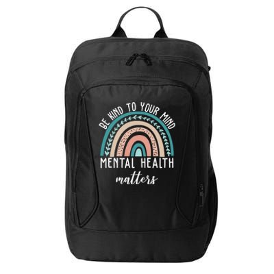 Be Kind To Your Mind Mental Health Matters Rainbow City Backpack