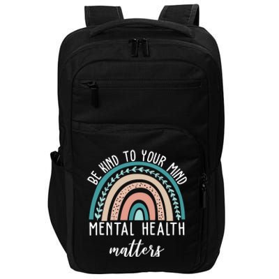 Be Kind To Your Mind Mental Health Matters Rainbow Impact Tech Backpack