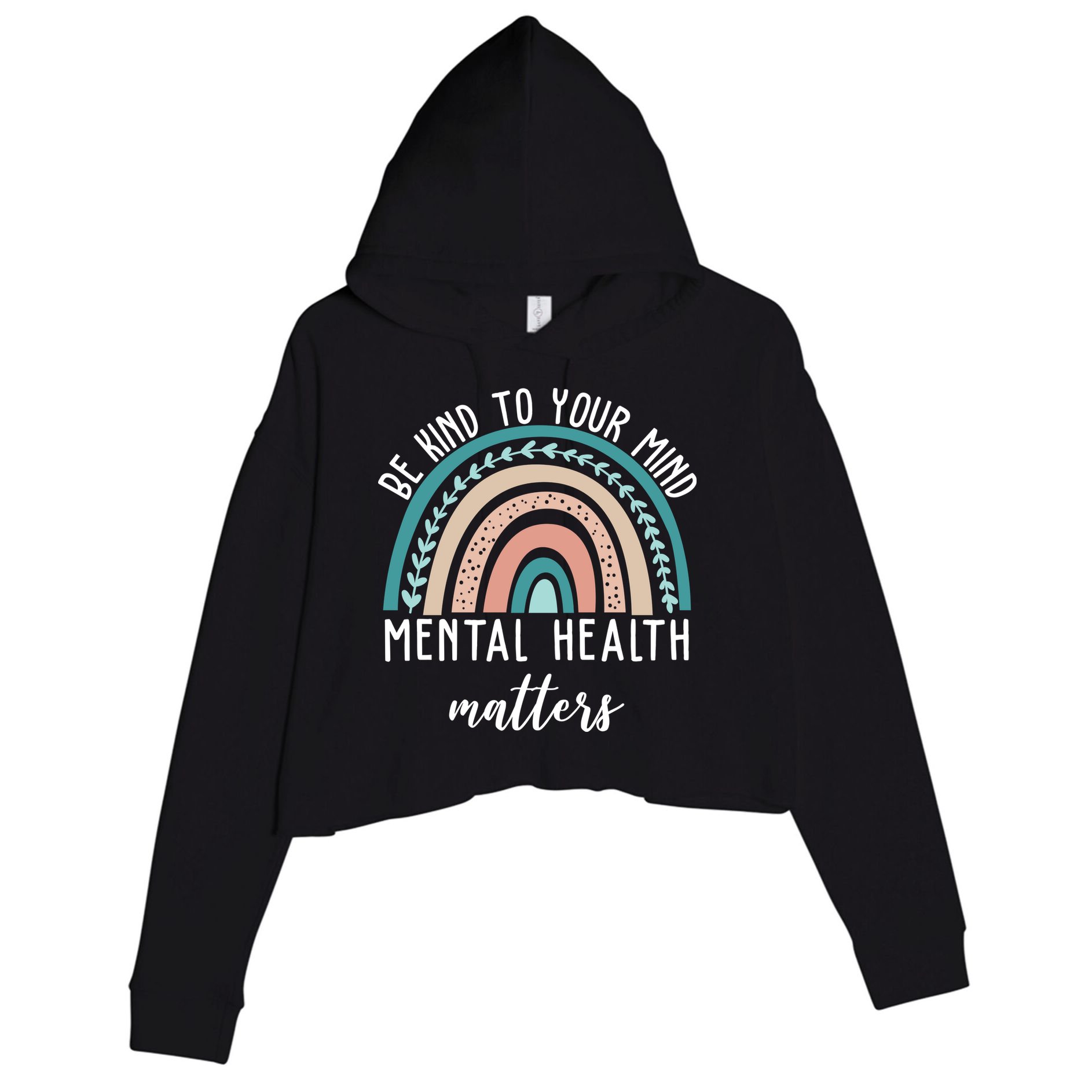 Be Kind To Your Mind Mental Health Matters Rainbow Crop Fleece Hoodie