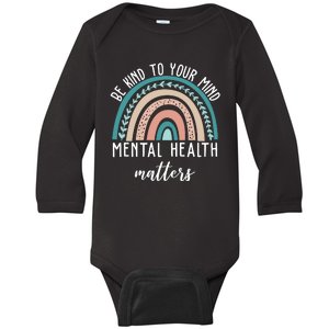 Be Kind To Your Mind Mental Health Matters Rainbow Baby Long Sleeve Bodysuit