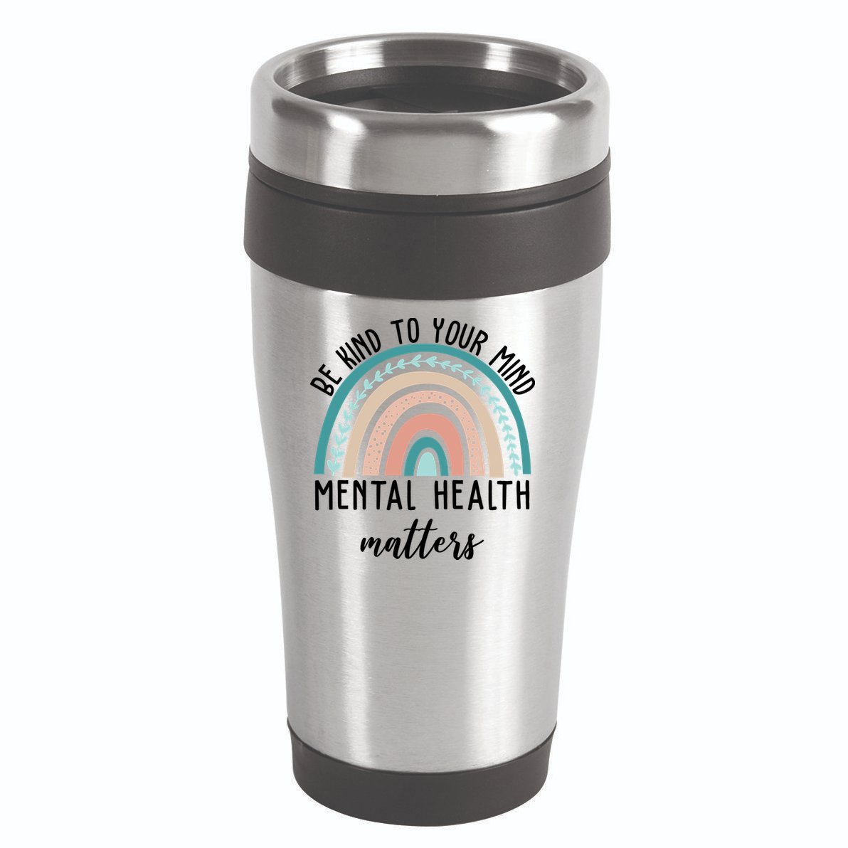 Be Kind To Your Mind Mental Health Matters Rainbow 16oz Travel Tumbler