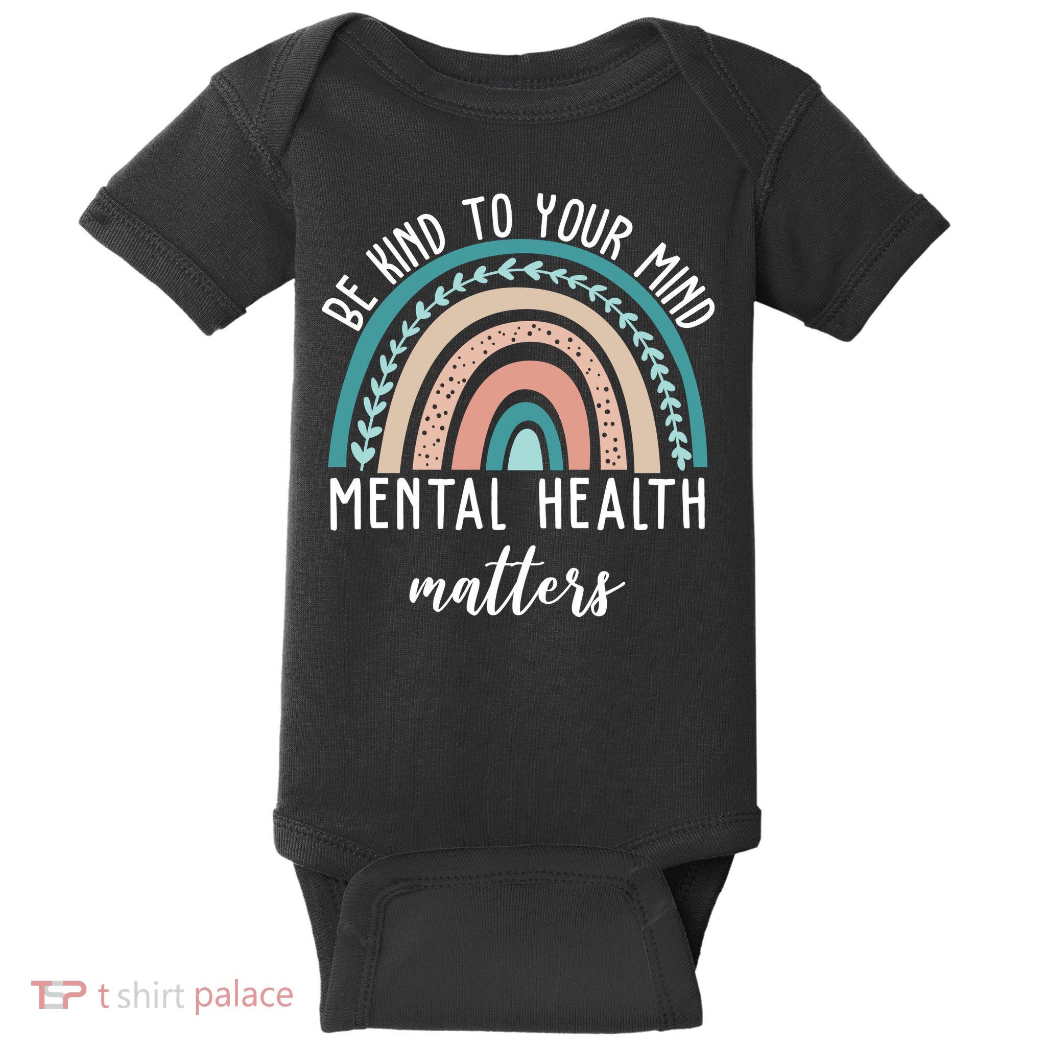 Be Kind To Your Mind Mental Health Matters Rainbow Baby Bodysuit