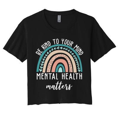 Be Kind To Your Mind Mental Health Matters Rainbow Crop Top