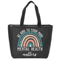 Be Kind To Your Mind Mental Health Matters Rainbow Zip Tote Bag