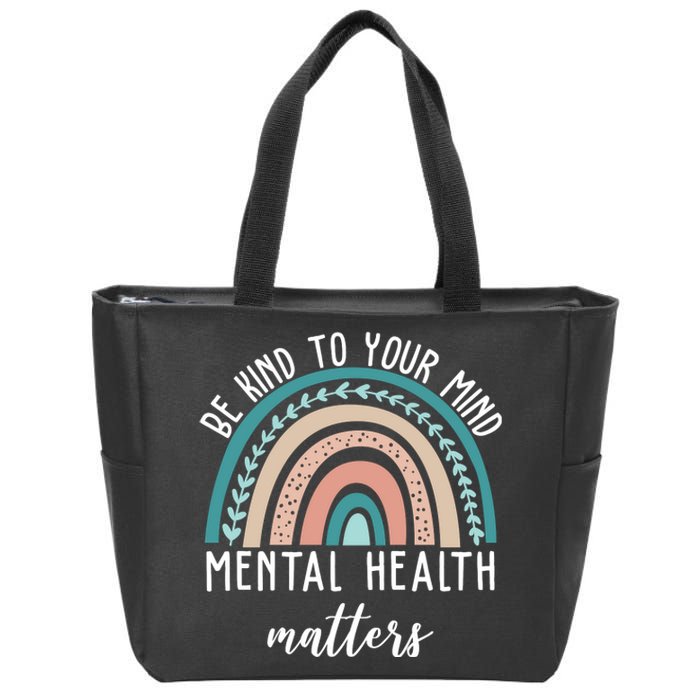 Be Kind To Your Mind Mental Health Matters Rainbow Zip Tote Bag